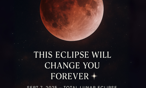 🌕 This Eclipse Will Change You Forever ✨ Sept 7, 2025 — Total Lunar Eclipse